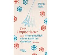 Jakob Hein Der Hypnotiseur oder Nie so glücklich wie im Reich (Copertina rigida)