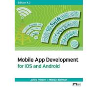 Jakob Iversen Michael Eierm Mobile App Development for iOS and Andro (Tascabile)