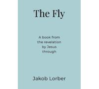 Jakob Lorber The Fly (Tascabile)