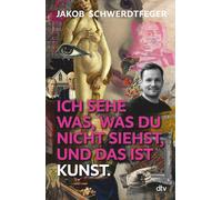Jakob Schwerdtf Ich sehe was, was du nicht siehst, und das is (Copertina rigida)