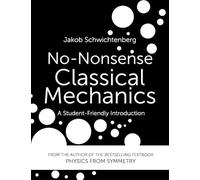 Jakob Schwichtenberg No-Nonsense Classical Mechanics (Tascabile)