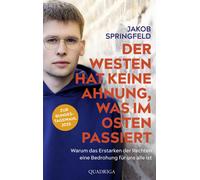 Jakob Springfel Der Westen hat keine Ahnung, was im Osten passiert: (Tascabile)