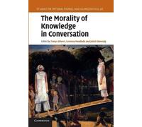 Jakob Steensig The Morality of Knowledge in Conversation (Tascabile)