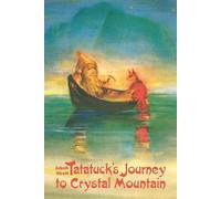 Jakob Streit Tatatuck's Journey to Crystal Mountain (Tascabile)