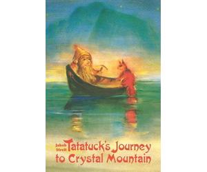 Jakob Streit Tatatuck's Journey to Crystal Mountain (Tascabile)