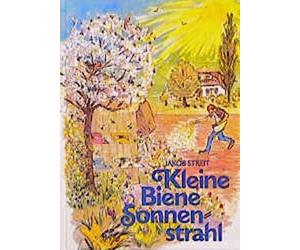 Jakob Streit Verena K Kleine Biene Sonnenstrahl: Ein Bienenmä (Copertina rigida)