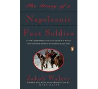 Jakob Walter The Diary of a Napoleonic Foot Soldier (Tascabile)