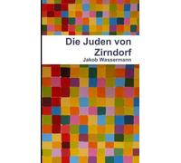 Jakob Wassermann Die Juden Von Zirndorf (Tascabile)
