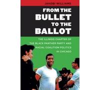 Jakobi Williams From the Bullet to the Ballot (Tascabile)