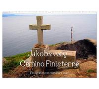 Jakobsweg - Camino Finisterre (Wandkalender 2026 DIN A2 quer), CALVENDO Monatskalender: Pilgerweg von Santiago de Compostela nach Finisterre