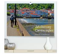 Jakobsweg - Camino Ingles (hochwertiger Premium Wandkalender 2026 DIN A2 quer), Kunstdruck in Hochglanz: Pilgerweg von Ferrol nach Santiago de Compostela
