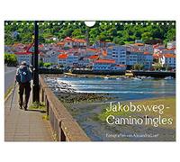 Jakobsweg - Camino Ingles (Wandkalender 2026 DIN A4 quer), CALVENDO Monatskalender: Pilgerweg von Ferrol nach Santiago de Compostela
