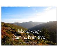Jakobsweg - Camino Primitivo (Wandkalender 2026 DIN A2 quer), CALVENDO Monatskalender: Pilgerweg von Oviedo nach Santiago de Compostela