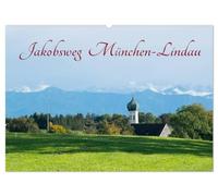 Jakobsweg München-Lindau (Wandkalender 2026 DIN A2 quer), CALVENDO Monatskalender: Der Münchner Jakobsweg führt den Pilger vom Marienplatz an der Isar ... quer durch das Allgäu bis zum Bodensee.