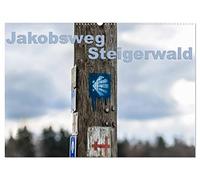 Jakobsweg Steigerwald (Wandkalender 2026 DIN A2 quer), CALVENDO Monatskalender: Pilgern auf dem Jakobsweg durch den Steigerwald