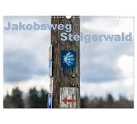 Jakobsweg Steigerwald (Wandkalender 2026 DIN A3 quer), CALVENDO Monatskalender: Pilgern auf dem Jakobsweg durch den Steigerwald