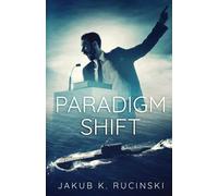 Jakub K Rucinski Paradigm Shift (Tascabile)