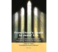 Jakub S. Trojan From Christ’s Death to Jesus’ Life (Tascabile)