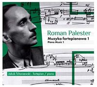Tchorzewski, Jakub/ Palester, Roman - Muzyka Fortepianowa