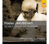 Jakubenas Vladas - The Song Of The Exiles And The Deportees