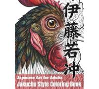 Jakuchu Style Coloring Book: Japanese Art for Adults