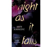Jakuta Alikavazovic Night as It Falls (Tascabile)