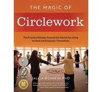Jalaja Bonheim The Magic of Circlework (Tascabile)
