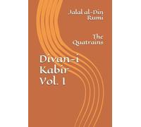 Jalal Al-Din Rumi Divan-I Kabir, Volume I (Tascabile)