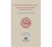 Jalal al-Din Suyuti The Work of Day and Night (Tascabile)