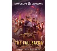 Jaleigh Johnson Dungeons & Dragons: The Fallbacks: Bound for (Copertina rigida)