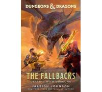 Jaleigh Johnson Dungeons & Dragons: The Fallbacks: Dealing with Drag (Tascabile)