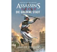 Jaleigh Johnson Helga Parmiter Assassin’s Creed: Die goldene Stadt (Tascabile)