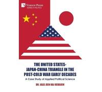 Jalel Ben Haj R The United States-Japan-China Triangle in the (Copertina rigida)