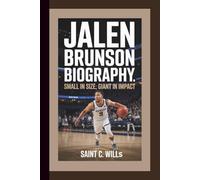 JALEN BRUNSON BIOGRAPHY: Small in Size, Giant in Impact.