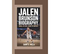 JALEN BRUNSON BIOGRAPHY: Small in Size, Giant in Impact.