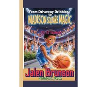 Jalen Brunson children’s book: From Driveway Dribbles to Madison Square Magic