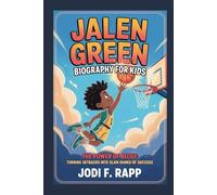 jalen green biography for kids: The Power of Belief: Turning Setbacks into Slam Dunks of Success