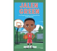 JALEN GREEN: From Playground Hoops to Pro Basketball Star (A Kids' Biography)