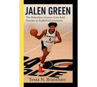 JALEN GREEN: The Relentless Journey from Bold Dreams to Basketball Greatness