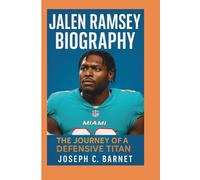 JALEN RAMSEY BIOGRAPHY: The Journey of a Defensive Titan