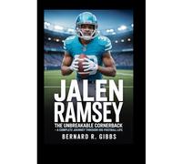 Jalen Ramsey: The Unbreakable Cornerback - A Complete Journey Through His Football Life