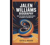 JALEN WILLIAMS BIOGRAPHY: Draft Day Dreams and Thunder Nights: The Making of a New NBA Star