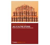 Jali e altre storie. Visioni e incontri di ordinaria straordinarietà