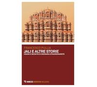 Jali e altre storie. Visioni e incontri di ordinaria straordinarietà