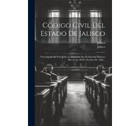 Jalisco (Mexico) Código Civil Del Estado De Jalisco (Tascabile)