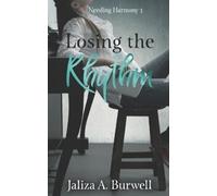 Jaliza a Burwell Losing the Rhythm (Tascabile) Needing Harmony