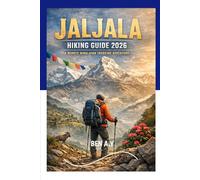 Jaljala Hiking Guide 2026: A Remote Himalayan Trekking Adventure