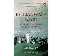 Jallianwala Bagh: A Groundbreaking History of the 1919 Massacre