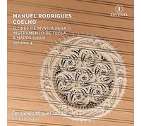 Jaloto, Fernando Miguel - Coelho: Flores de Musica Pera O Instrumento de Tecla, & Harpa (1620), Vol. 4