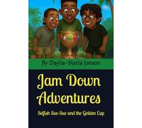Jam Down Adventures: Selfish Sue-Sue and the Magic Cup
